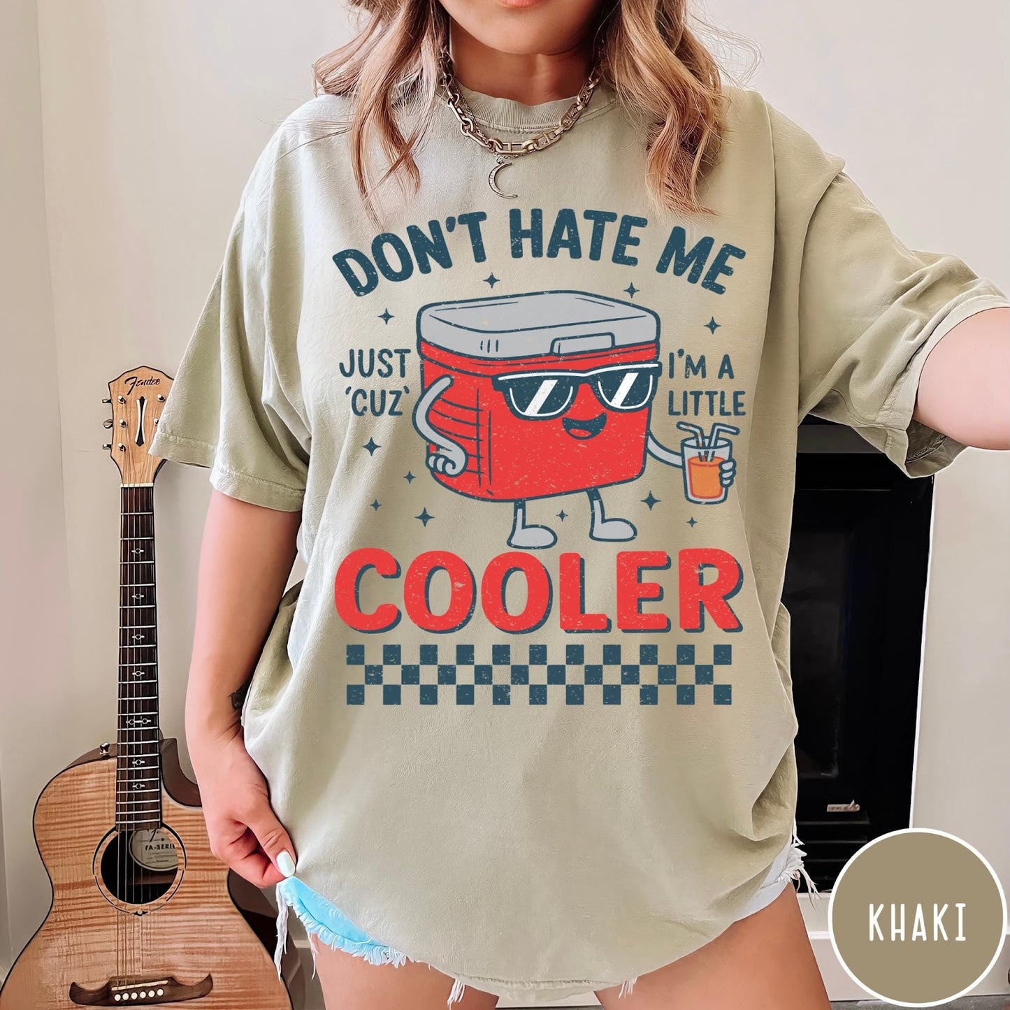 Comfort Colors tee in Khaki featuring cooler design with sunglasses and drink, text reads Don't Hate Me Cooler