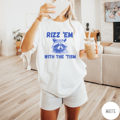 Comfort Colors tee in White featuring screen printed raccoon graphic and Rizz Em With the Tism text
