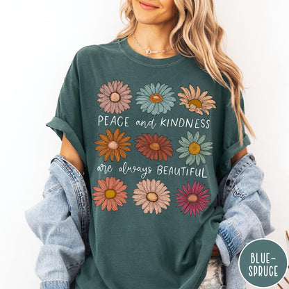 Comfort Colors tee in Blue Spruce featuring floral design with Peace and Kindness are always beautiful text graphic