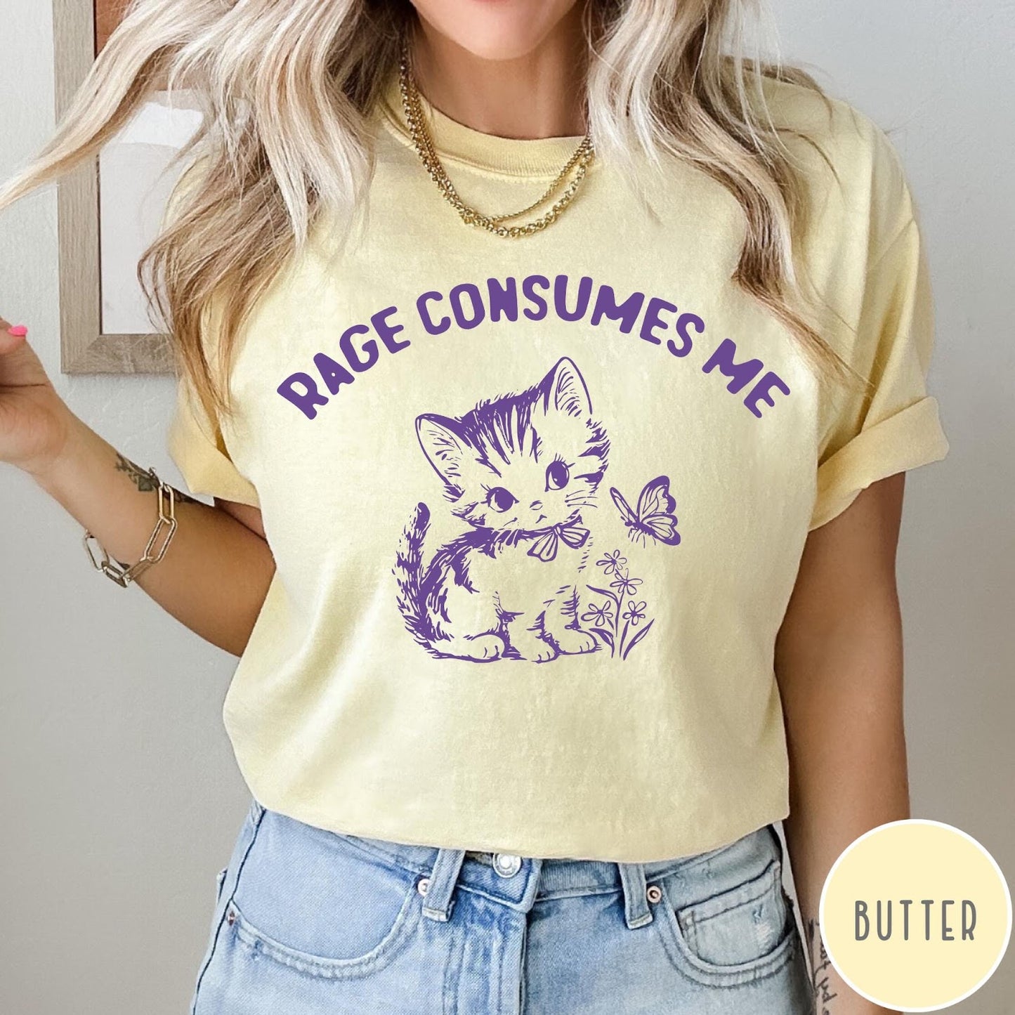 Comfort Colors tee in Butter featuring kitten design with butterfly and flowers and text Rage Consumes Me