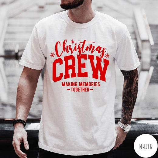 Comfort Colors tee in White featuring Christmas family gathering graphic with text Christmas Crew Making Memories Together