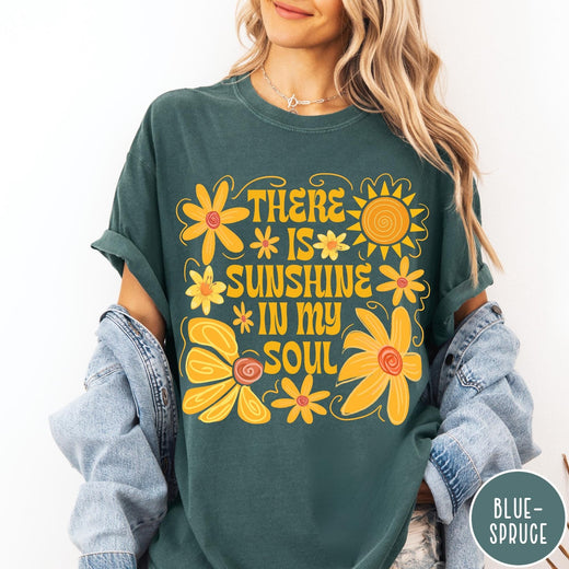 Comfort Colors tee in Blue Spruce featuring inspirational quote design with yellow flowers and a sun graphic