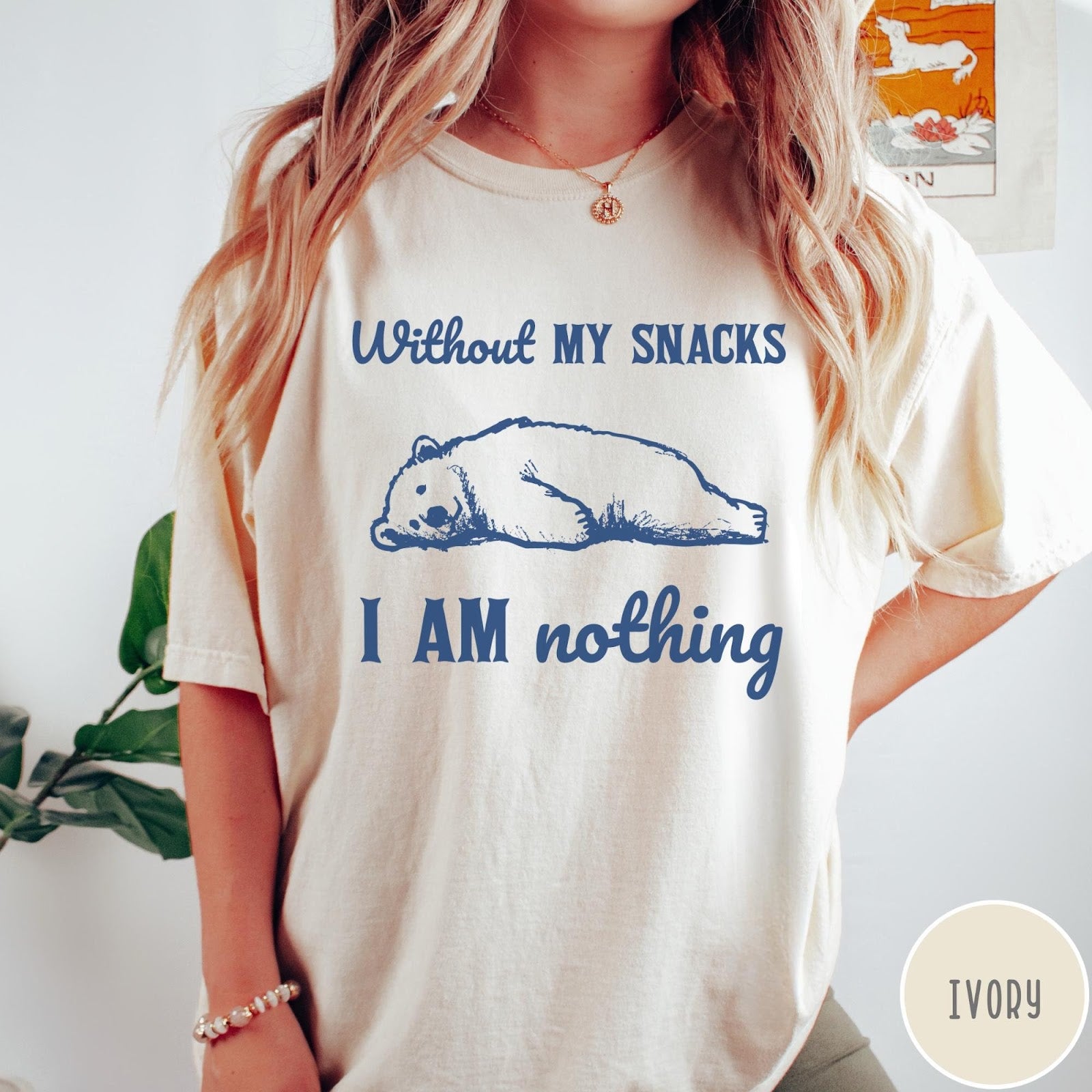 Comfort Colors tee in Ivory featuring illustrated bear graphic with text Without My Snacks I Am Nothing