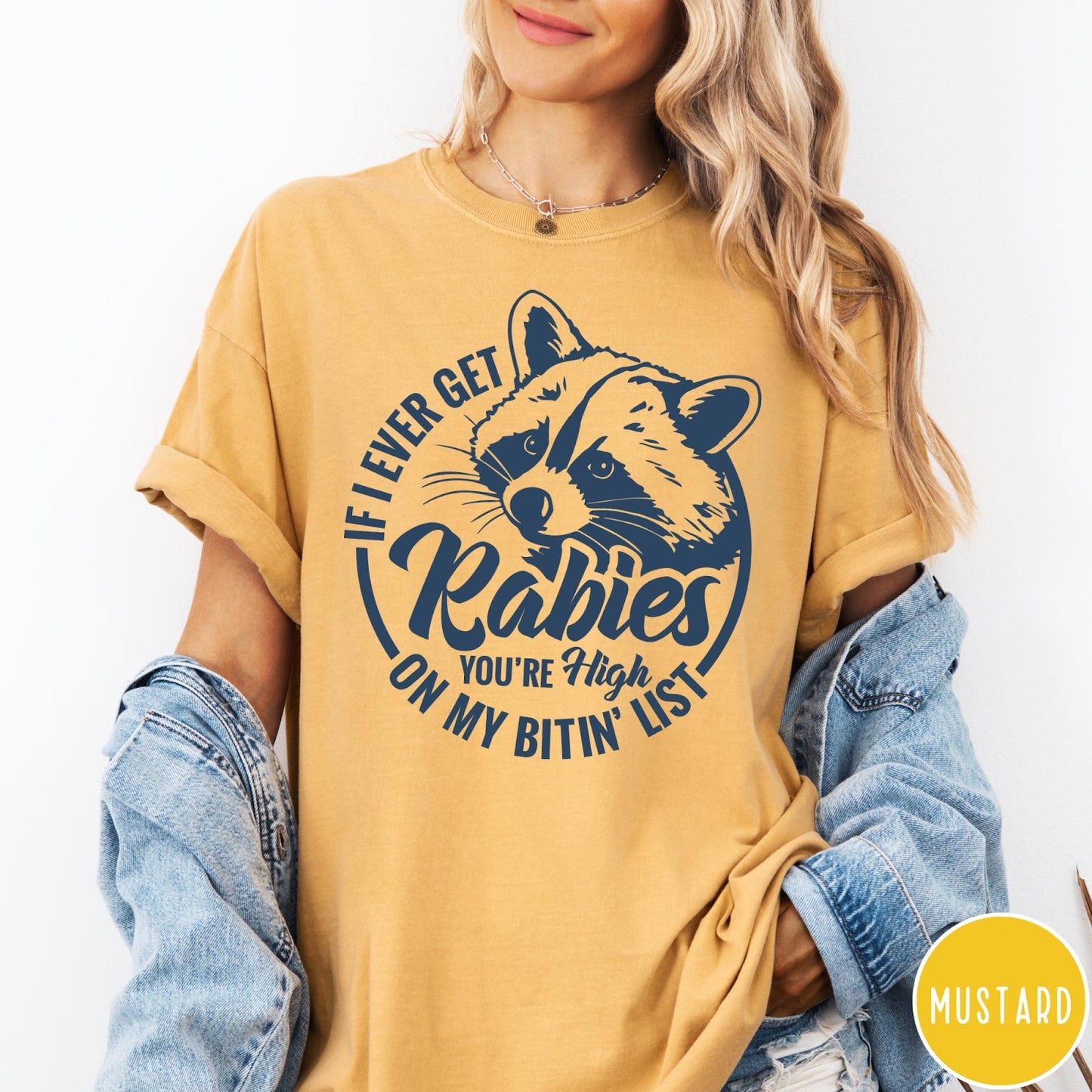 Comfort Colors tee in Mustard featuring raccoon graphic with text If I Ever Get Rabies You're High On My Bitin' List