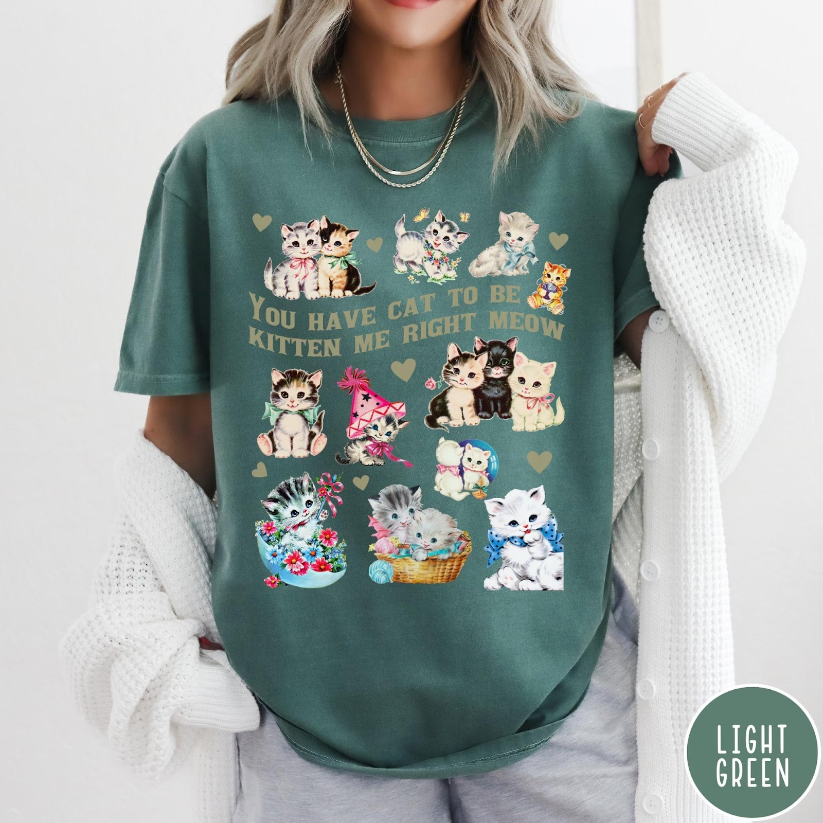 Comfort Colors tee in Light Green featuring vintage style graphic with multiple kittens and text You Have Cat To Be Kitten Me Right Meow