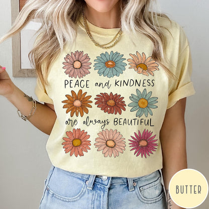 Comfort Colors tee in Butter featuring floral design with Peace and Kindness are always beautiful text graphic