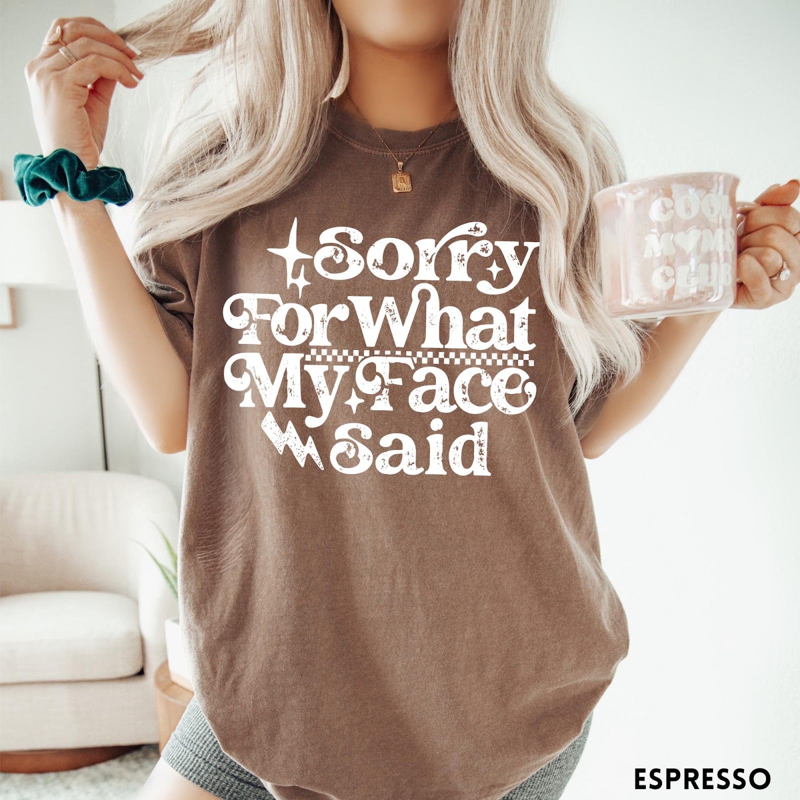 Comfort Colors tee in Espresso featuring sarcastic expression graphic with Sorry For What My Face Said text