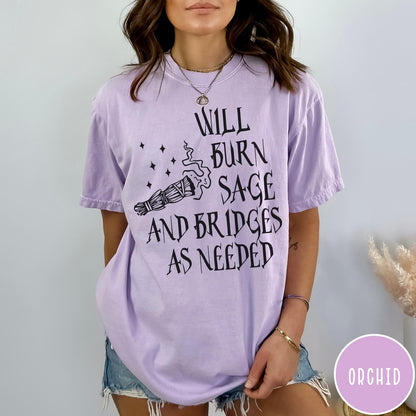 Comfort Colors tee in Orchid featuring sage bundle graphic and Will Burn Sage and Bridges As Needed text