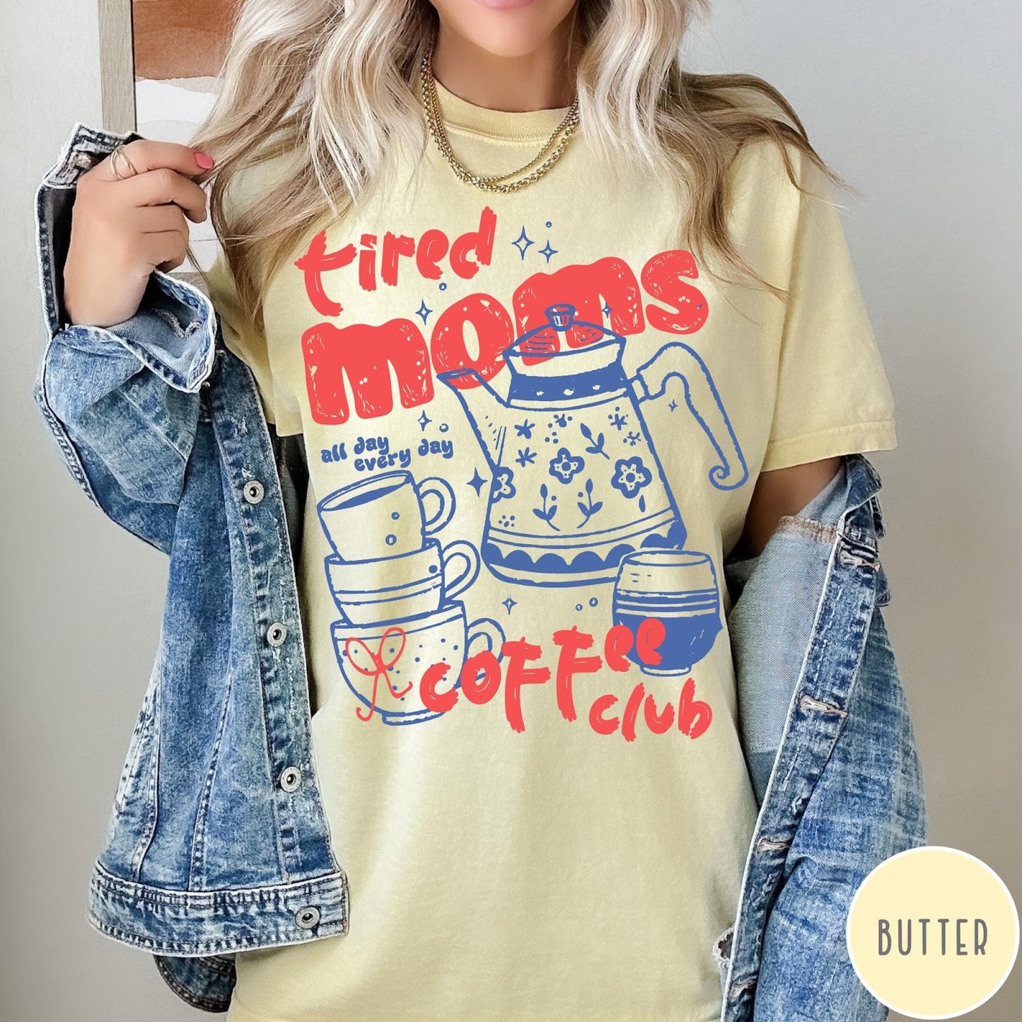 Comfort Colors tee in Butter featuring coffee graphic with text Tired Moms Coffee Club all day every day