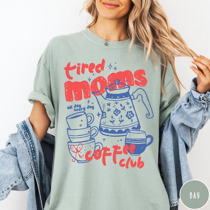 Comfort Colors tee in Bay featuring coffee graphic with text Tired Moms Coffee Club all day every day
