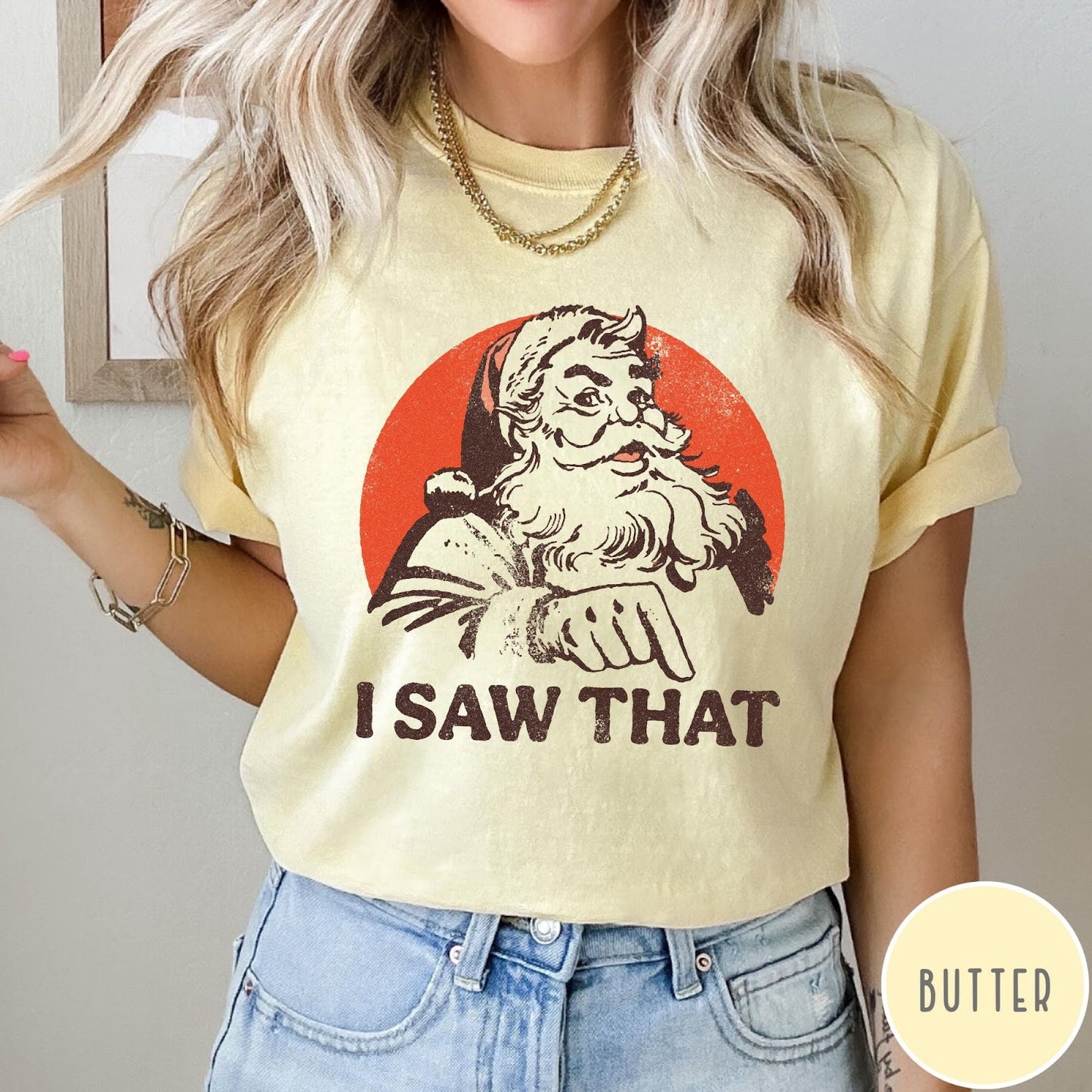 Comfort Colors tee in Butter featuring vintage style Santa Claus graphic with text I Saw That