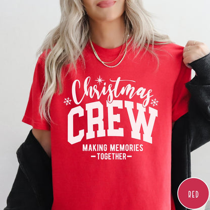 Comfort Colors tee in Red featuring Christmas family gathering graphic with text Christmas Crew Making Memories Together