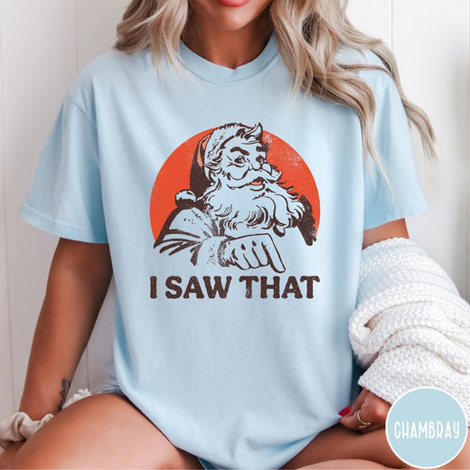 Comfort Colors tee in Chambray featuring vintage style Santa Claus graphic with text I Saw That