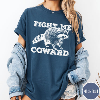 Comfort Colors tee in Midnight featuring screen printed raccoon graphic with Fight Me Coward text design